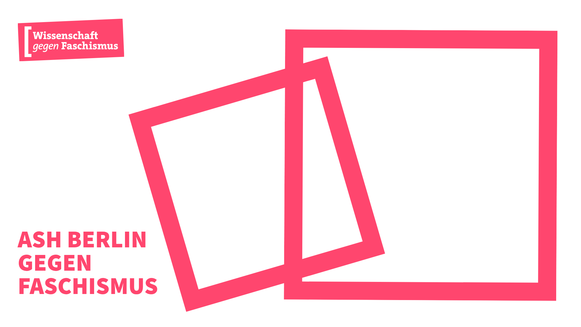 Grafik mit roten Elementen vor weißem Hintergrund. Rechts oben das Logo von "Wissenschaft gegen Faschismus", links unten in Großbuchstaben "ASH Berlin gegen Faschismus", daneben zwei ineinander verschränkte Quadrate