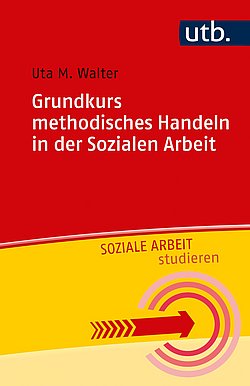 Buchcover "Grundkurs methodisches Handeln in der Sozialen Arbeit"