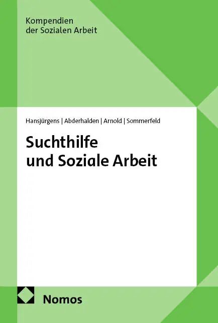 Cover des Buchtitels Hansjürgens u. a. Suchthilfe und Soziale Arbeit