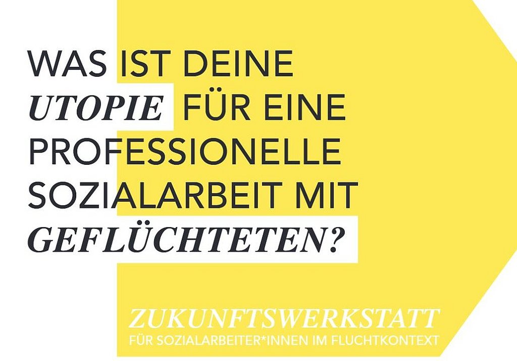 Text Was ist deine Utopie für eine professionelle Sozialarbeit mit Geflüchteten ?