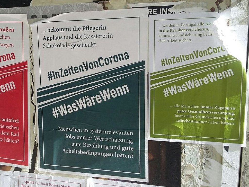 Plakate der ILA Werkstatt für globale Gerechtigkeit im Straßenbild - Kampagne: Was wäre wenn - Themen auf den Plakaten: Soziale Gerechtigkeit und ökologische Nachhaltigkeit nach Corona
