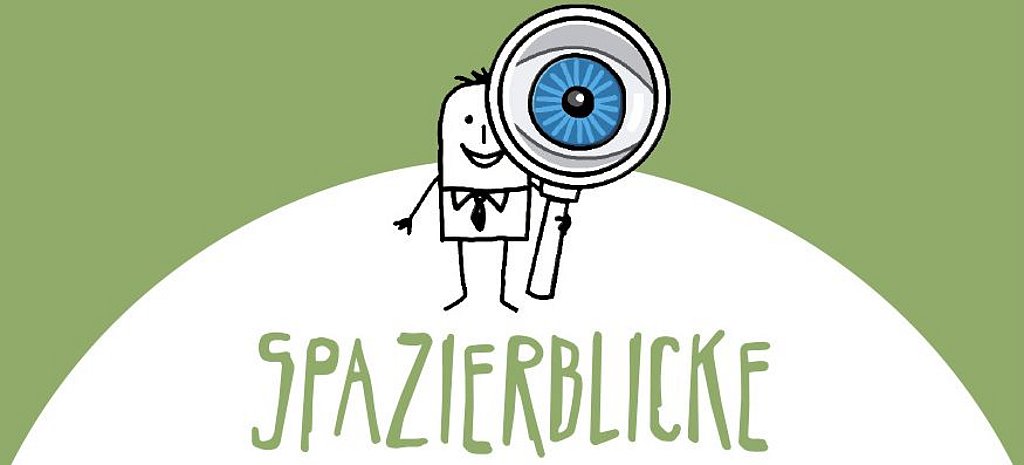 Gezeichnete Figur mit Lupe in der Hand. Darunter steht das Wort Spazierblicke