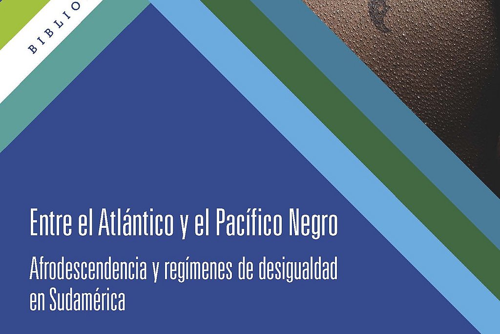Buchcover von Entre el Atlántico y el Pacífico Negro: afrodescendencia y regímenes de desigualdad en Sudamérica