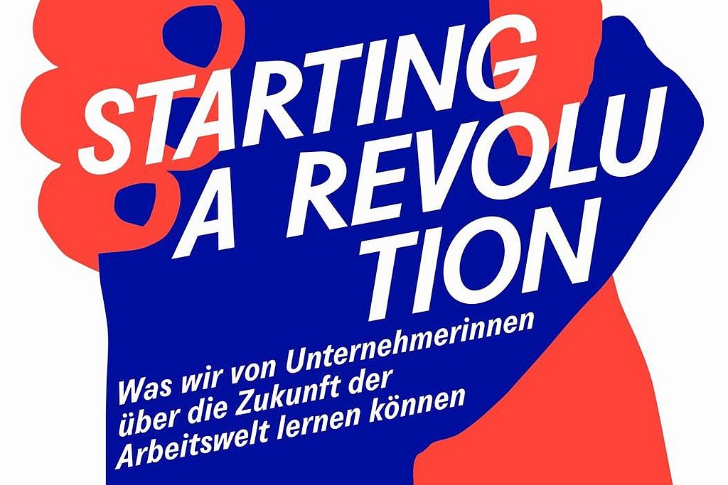 Zu sehen ist das Cover des Buches "Starting a Revolution: Was wir von Unternehmerinnen über die Zukunft der Arbeitswelt lernen können"