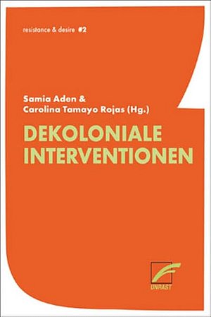 Samira Jama Aden (2022): Dekoloniale Intervention (resistance & desire)