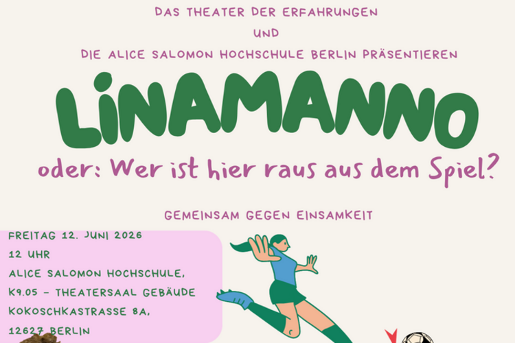 Plakat. Titel des Theaterstücks, Details zum Termin und die Figur einer fußballspielenden Frau