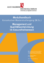 Modulhandbuch des Masterstudiengangs "Management und Qualitätsentwicklung im Gesundheitswesen" Modulhandbuch des Masterstudiengangs "Management und Qualitätsentwicklung im Gesundheitswesen"